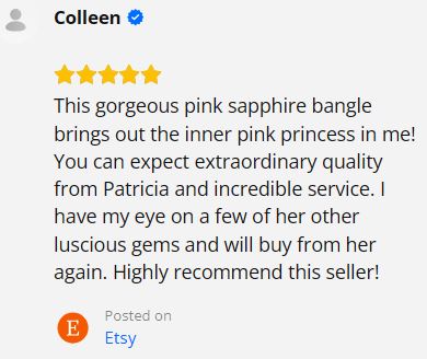 A screenshot of an Etsy review by Colleen, featuring a five-star rating and a detailed positive review about a pink sapphire bangle, with the Etsy logo at the bottom.